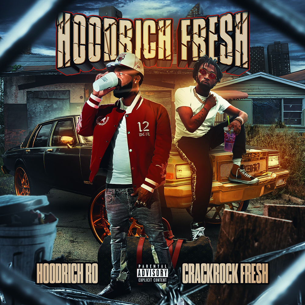 Hoodrich Ro & Crackrock Fresh – ‘Hoodrich Crack’ Album