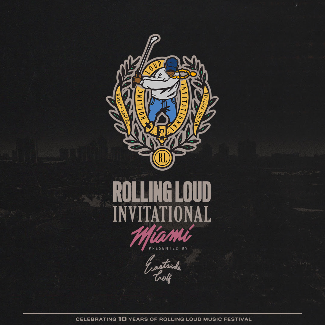 Rolling Loud & Eastside Golf Announce The Rolling Loud Invitational Presented By Eastside Golf